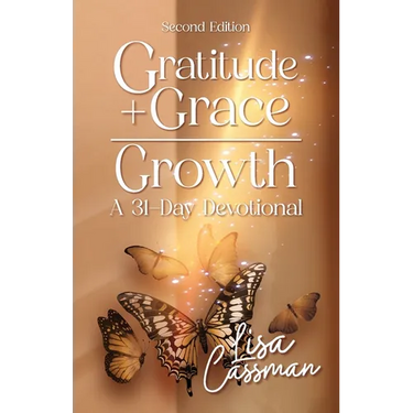 Gratitude + Grace = Growth: A 31-Day Devotional
