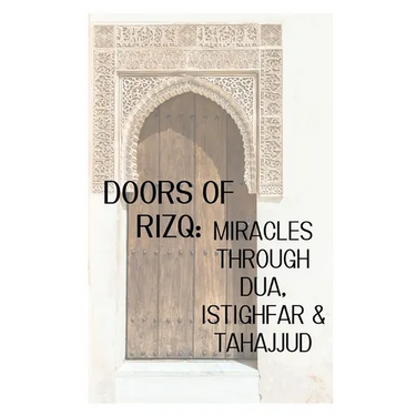Doors of Rizq: Miracles Through Dua, Istighfar and Tahajjud