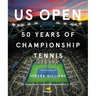 Us Open: 50 Years of Championship Tennis