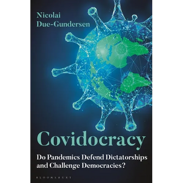 Covidocracy: Do Pandemics Defend Dictatorships and Challenge Democracies?