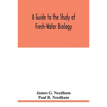 A Guide to the Study of Fresh-Water Biology