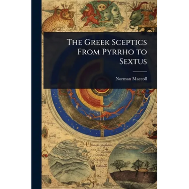 The Greek Sceptics From Pyrrho to Sextus