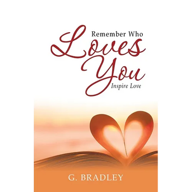Remember Who Loves You: Inspire Love