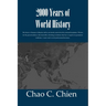 2000 Years of World History: The history of human civilization told in one breath, unrestricted by national boundaries. Written for the general aud