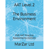 AAT Level 2 The Business Environment: FIVE AAT Practice Assessments (Q2022)