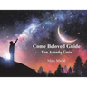 Come Beloved Guide: Ven Amado Guia
