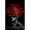 Does Counter-Terrorism Work?