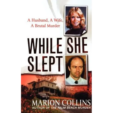 While She Slept: A Husband, a Wife, a Brutal Murder