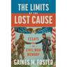 The Limits of the Lost Cause: Essays on Civil War Memory