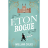 Eton Rogue: 'A Delicious Tale in Which Class, Politics, and a Toxic Press All Jostle for Our Horrified Attention' the Wall Street Journal