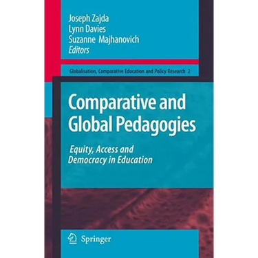 Comparative and Global Pedagogies: Equity, Access and Democracy in Education
