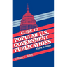 Guide to Popular U.S. Government Publications ( Guide to Popular U.S. Government Publications )