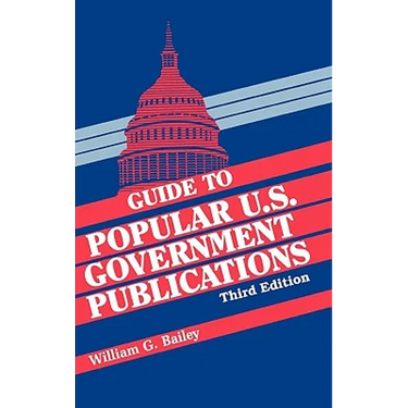 Guide to Popular U.S. Government Publications ( Guide to Popular U.S. Government Publications )
