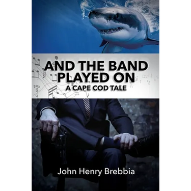 And The Band Played On: A Cape Cod Tale