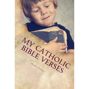 My Catholic Bible Verses: A young Catholic Child's introduction to Bible verses . Read Along Book for Parents too.