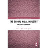 The Global Halal Industry: A Research Companion
