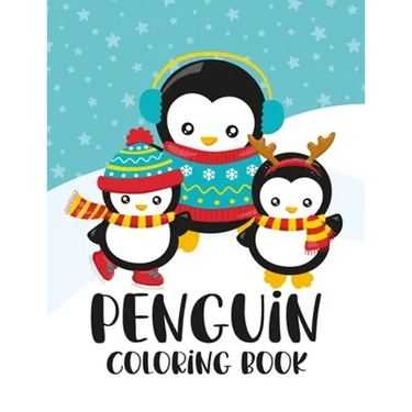 Penguin Coloring Book: Winter and Holiday Themed Coloring And Activity Sheets For Boys And Girls with Penguins, Owls, Reindeers