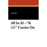 All in It! K (1) Carries on