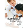 Investigative Interviewing: Psychology, Method, and Practice