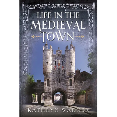 Life in the Medieval Town