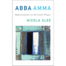 Abba Amma: Improvisations on the Lord's Prayer