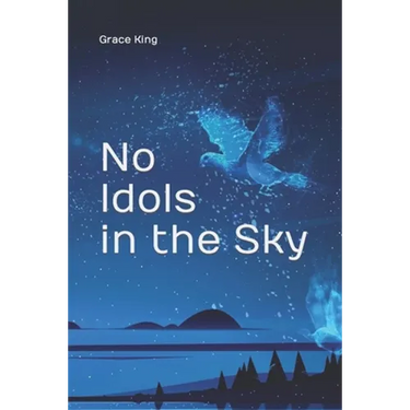 No Idols in the Sky: Poetry