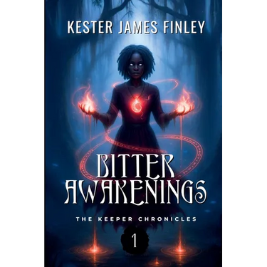 Bitter Awakenings (The Keeper Chronicles, Book 1)