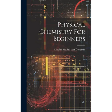 Physical Chemistry For Beginners