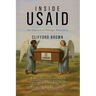 Inside USAID: An Odyssey of Foreign Assistance