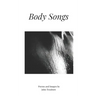 Body Songs: Poems and Images