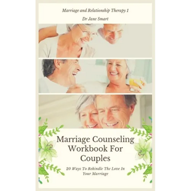 Marriage Counseling Workbook For Couples: 20 Ways To Rekindle The Love In Your Marriage