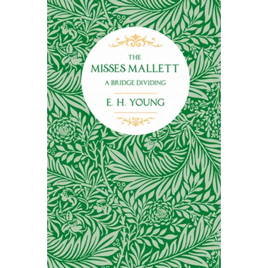 The Misses Mallett: A Bridge Dividing