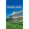 Mackinac Island's Grand Hotel