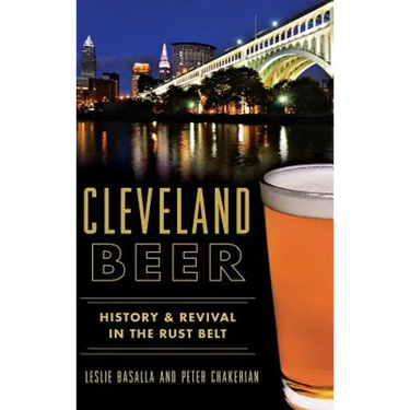 Cleveland Beer: History & Revival in the Rust Belt