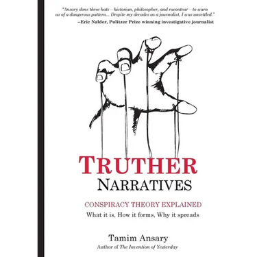 Truther Narratives: Conspiracy Theory Explained. What it is. How it forms. Why it spreads.