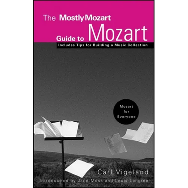 The Mostly Mozart Guide to Mozart