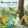 Blu Breathes Snow.: Explain Asthma to kids.