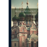 Russia Without Illusions