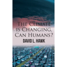 The Climate is Changing, Can Humans?