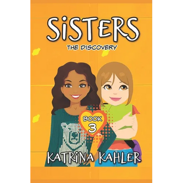 SISTERS - Book 3: The Discovery