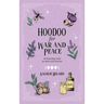 Hoodoo for War and Peace