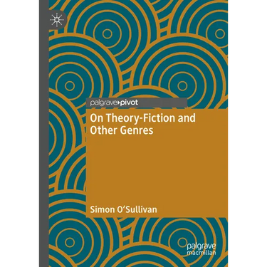 On Theory-Fiction and Other Genres