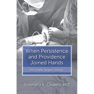 When Persistence and Providence Joined Hands: One Cardiac Surgeon's Journey