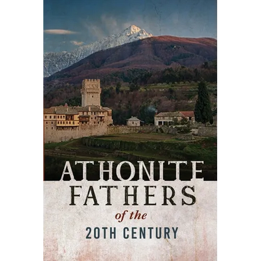 Athonite Fathers of the 20th Century, Volume 1