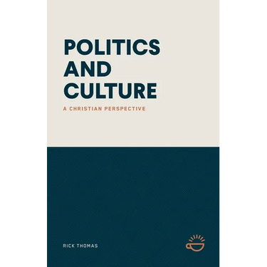 Politics and Culture: A Christian Perspective