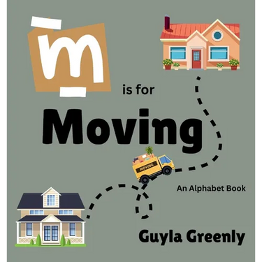 M is for Moving