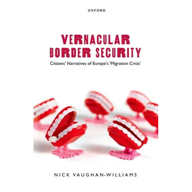 Vernacular Border Security: Citizens' Narratives of Europe's 'Migration Crisis'