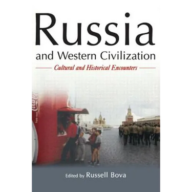 Russia and Western Civilization: Cutural and Historical Encounters