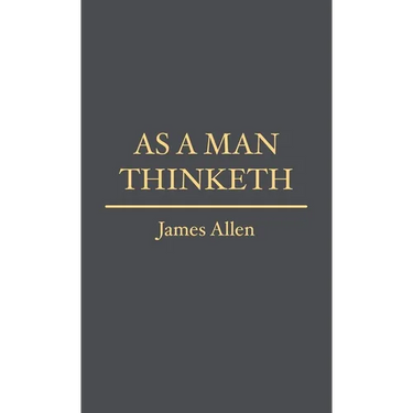 As a Man Thinketh