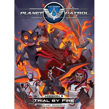 Planet Patrol, Mission 5, Planet Cendiferno, Trial by Fire: Planet Cendiferno, Trial by Fire